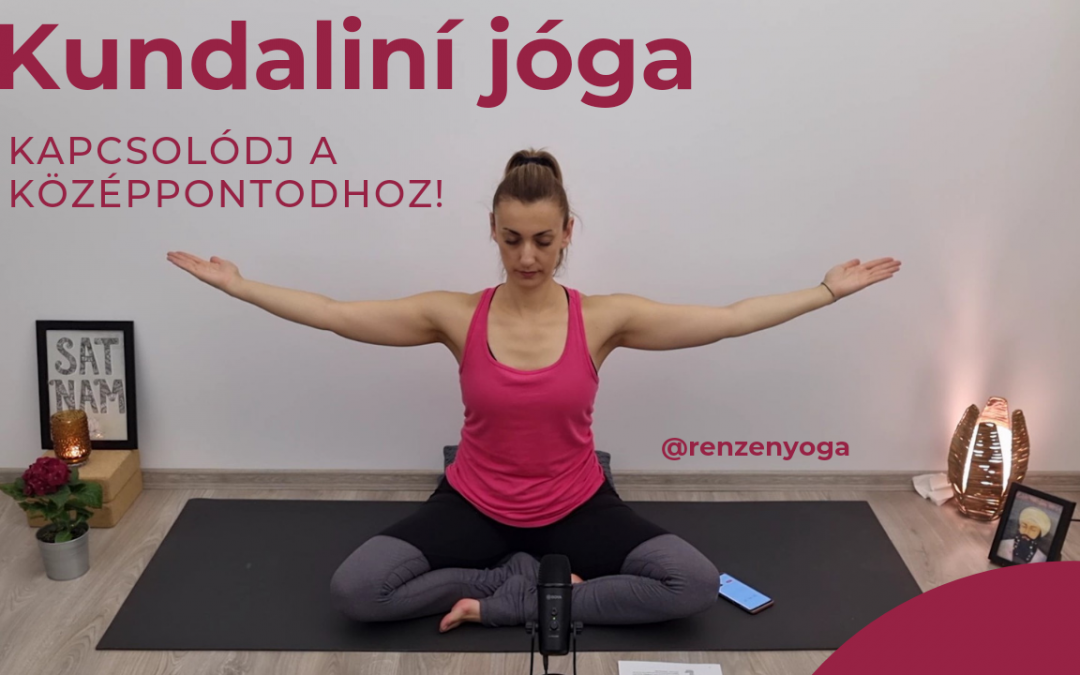 Kundaliní jóga a lehetőségeinkért!