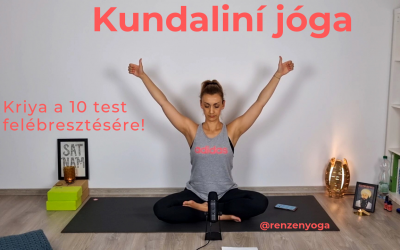 Kundaliní jóga a 10 test felébresztésére – vagy röviden 10 test kriya