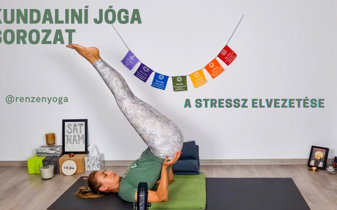 Kundaliní jóga a stressz elvezetésére