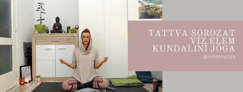 Tattva sorozat- víz elem kundaliní jóga