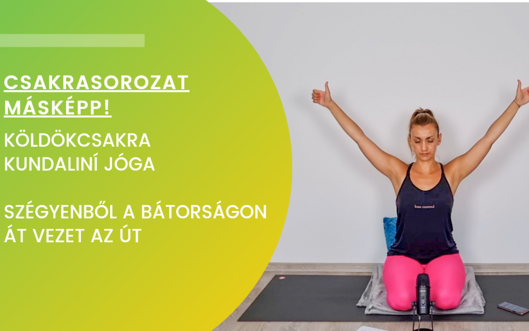 Csakrasorozat Másképp! – Köldökközpont kundaliní jóga