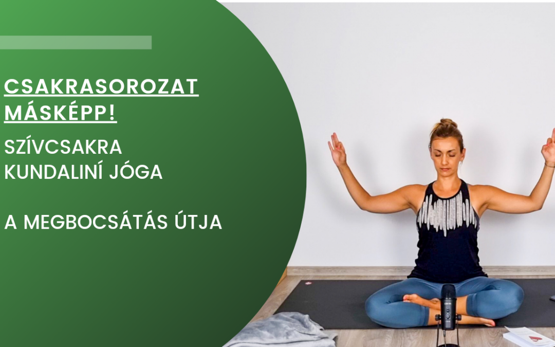 Csakrasorozat Másképp! – Szívközpont kundaliní jóga