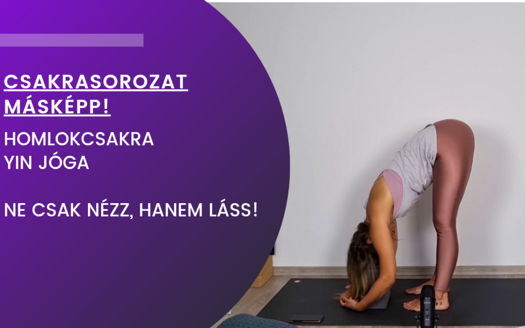Csakrasorozat Másképp! – Homlokközpont yin